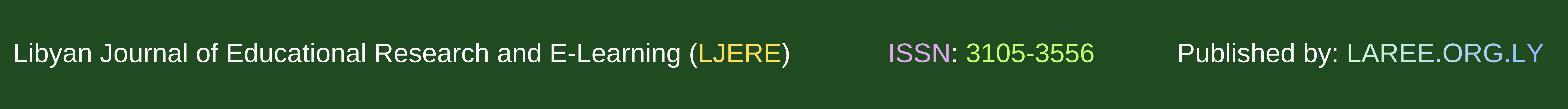 Libyan Journal of Educational Research and E-Learning (LJERE